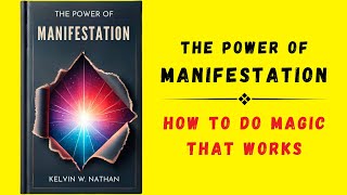 The Power of Manifestation How to Do Magic That Works Audiobook [upl. by Moraj934]