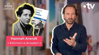 HANNAH ARENDT  EICHMANN À JÉRUSALEM  LA PTITE LIBRAIRIE [upl. by Bahner]