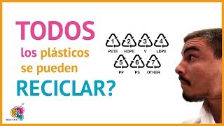 TODOS los plásticos se pueden RECICLAR  Qactus [upl. by Aramanta]