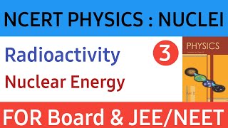 Radioactivity and Nuclear force  NCERT Physics Class 12th line by line explanation  Nuclei Chapter [upl. by Schifra934]