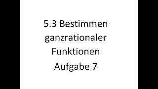 53 Bestimmen ganzrationaler Funktionen  Aufgabe 7 [upl. by Eimmac]