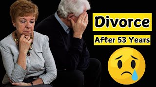 Divorce After 53 Years Is This the WORST Marriage Decision Ever [upl. by Mitchael613]