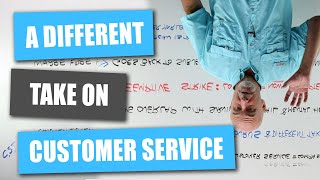 A Different Take on Customer Service [upl. by Ortiz]