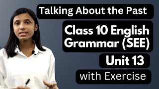 Talking About the Past  Class 10 English Grammar Unit 13 in Nepali  with Exercise  NEB Gurubaa [upl. by Krystin]