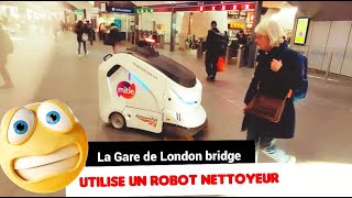 LA GARE DE TRAIN DE LONDON BRIDGE UTILISE UN ROBOT NETTOYEUR [upl. by Oiretule163]