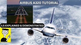 Airbus A320  Indepth ILS Tutorial [upl. by Lars]