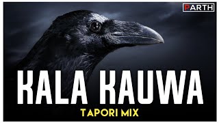 KALA KAUWA  TAPORI MIX  KALA KAUWA KAAT KHAYEGA DJ SONG  DJ PARTH Z [upl. by Rehsu]