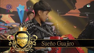 Equipo Asignado  Sueño Guajiro [upl. by Airym]