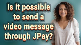 Is it possible to send a video message through JPay [upl. by Blakely]