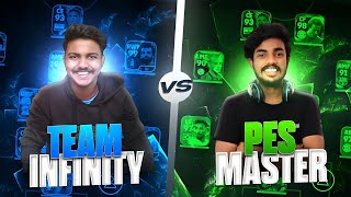 TEAM INFINITY 🆚 PES MASTER 😍🔥  പണ്ടത്തെ ആശാനുമായി ഏറ്റുമുട്ടിയപ്പോൾ🥶🔥 [upl. by Freeman]