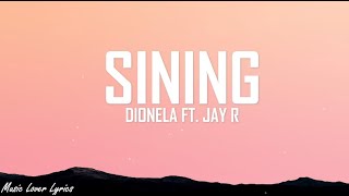 Dionela  Sining ft Jay R Lyrics [upl. by Asilehc]