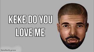 Drake  KeKe Do You Love Me Official Audio Lyrics [upl. by Latif]