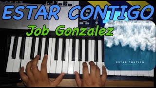 TUTORIAL  Estar Contigo Job Gonzalez  PIANO [upl. by Einnad]