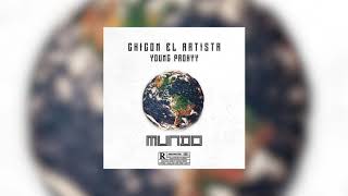 Chicon el Artista Ft Young Prokyy  Mundo [upl. by Ahsinnod722]