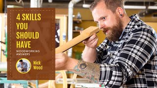 4 Basic Skills Woodworkers Should Have Unleash Your Inner Woodworker [upl. by Tloh369]