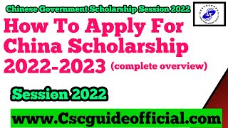 How to Apply For Chinese Government Scholarship CSC Scholarship 20222023 Complete Process [upl. by Paulo]