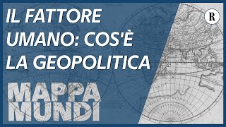 Il fattore umano ecco cosè la geopolitica [upl. by Bryana162]