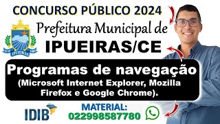 Programas de navegação Microsoft Internet Explorer Mozilla Firefox e Google Chrome  IPUEIRAS CE [upl. by Howey]