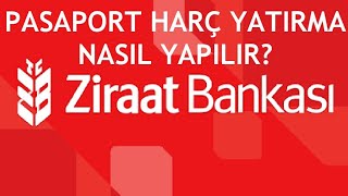 Ziraat Bankası Pasaport Harç Yatırma Nasıl Yapılır [upl. by Lyn]