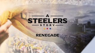 A Steelers Story Renegade  Pittsburgh Steelers [upl. by Link]