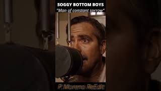 Soggy Bottom Boys  Man of constant sorrow PMoreno ReEdit O Brother where art thou [upl. by Nyrhtac315]