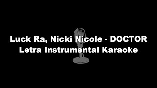 Luck Ra Nicki Nicole  DOCTOR Letra Instrumental Karaoke [upl. by Sirovart519]