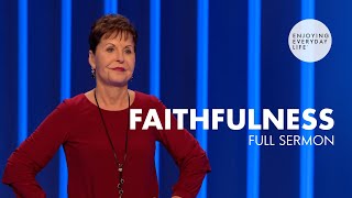 FaithfulnessFULL SERMON  Joyce Meyer [upl. by Silvana225]