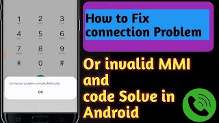 How to Fix connection Problem Or invalid MMI code in Android 2024 [upl. by Aizat497]