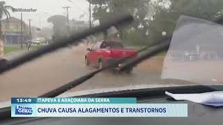 Itapeva e Araçoiaba da Serra chuva causa alagamentos e transtornos [upl. by Ophelie]