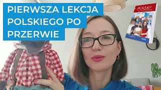 01 Pierwsza lekcja polskiego po przerwie POLSKI krok po kroku  junior [upl. by Repotsirhc]