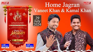 Kamal Khan amp Vaneet Khan Home Jagran  Reet Kheri Patiala 29 July 2024 [upl. by Egni]