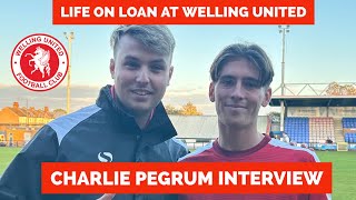 Life on loan at Welling United Charlie Pegrum Interview [upl. by Zerat]