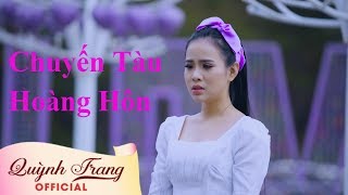 Chuyến Tàu Hoàng Hôn  Quỳnh Trang  Official Music Video [upl. by Aihseuqram413]