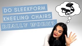 DO SLEEKFORM KNEELING CHAIRS REALLY WORK  How to properly use ergonomic kneeling chairs [upl. by Nylidnarb590]