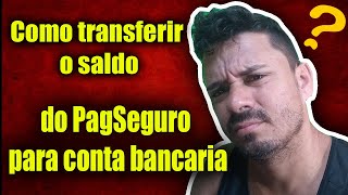 Como transferir o saldo do PagSeguro para conta bancaria [upl. by Acirea30]