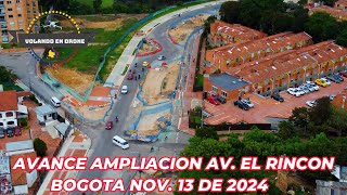 VOLANDO EN DRONE 4K AVANCE AMPLIACION AVENIDA EL RINCON BOGOTA NOV 13 DE 2024 [upl. by Adnavoj787]