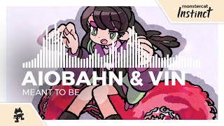 Aiobahn amp Vin  Meant to Be Monstercat Release [upl. by Warfourd]