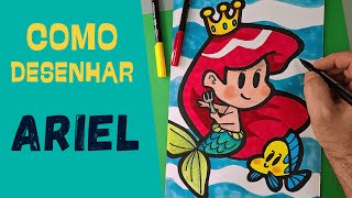 COMO DESENHAR A ARIEL DA PEQUENA SEREIA  TUTORIAL PASSO A PASSO [upl. by Nwahser]