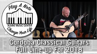 2018 Cordoba Guitars Full Line Review amp Overview  C1m C5 C7 GK Studio Fusion 12 C10 45CO [upl. by Guenzi]