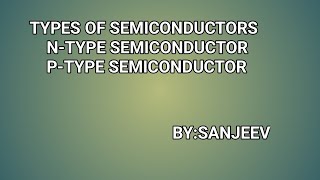 Types of semiconductorsSemiconductor ke prakarTypes of semiconductor class 12 [upl. by Matrona]