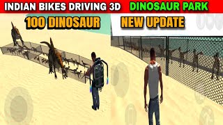 DINOSAUR PARK NEW UPDATE 100 DINOSAUR  Funny Gameplay Indian Bikes Driving 3d 🤣🤣 [upl. by Tavey]