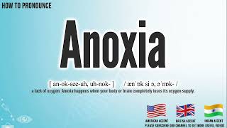 Anoxia Pronunciation  How to Pronounce say Anoxia CORRECTLY  Medical Meaning [upl. by Gonroff]