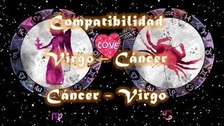 Compatibilidad Virgo  Cancer o Cancer  Virgo ♍💞♋ [upl. by Joshi440]