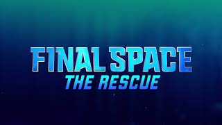 Final Space  The Rescue Launch Trailer [upl. by Kesley]