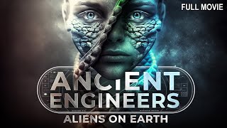 Ancient Engineers  Aliens on Earth  Full Aliens Documentary [upl. by Malloch]