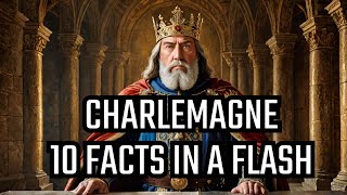 Charlemagne 10 Fun Facts in a Flash Charlemagne HistoryFacts MedievalHistory [upl. by Genet]