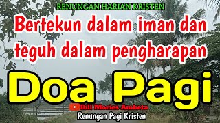 Renungan Pagi  Bertekun dalam iman dan teguh dalam pengharapan [upl. by Nebuer]