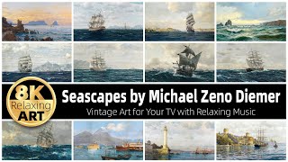 Vintage Art Seascapes by Michael Zeno Diemer  30 Minutes of Relaxing 8K HD with Calming Music [upl. by Assilem664]