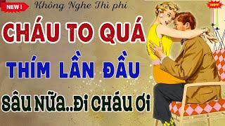 Truyện Thầm Kín Đáng Nghe Hay Nhất  CHUYỆN TÌNH CỦA NGƯỜI THÍM GIÀ  Kể Chuyện Đêm Khuya Đáng Nghe🎧 [upl. by Enitsirhk]