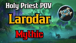 Larodar Mythic  Holy Priest [upl. by Luhem]